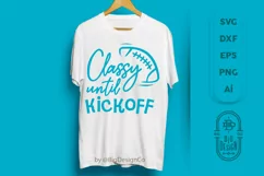 Football SVG - Classy Until kickoff svg , Football Mom Svg Product Image 3