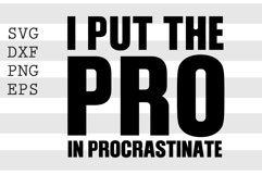 I put the pro in procrastinate SVG Product Image 1