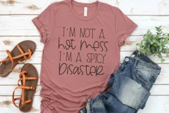 I'm Not a Hot Mess I'm A Spicy Disaster SVG DXF PNG Cut File Product Image 1