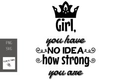 Girl, you have no idea how strong you are Product Image 1