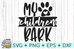 My Children Bark SVG DXF PNG EPS Cutting Files Product Image 2