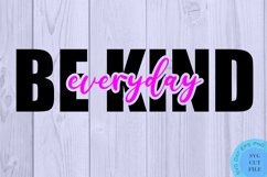 Be Kind Everyday SVG Kindness Svg Spread Kindness Svg Love Product Image 2