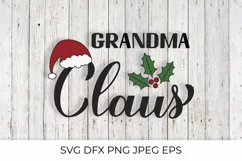 Grandma Claus calligraphy. Christmas family lettering SVG Product Image 1