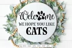 Welcome We Hope You Like Cats - Farmhouse - SVG DXF EPS Sign Product Image 4