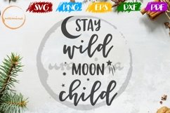 Stay Wild Moon Child Kids Art SVG Cut Files - PDF - PNG Product Image 1