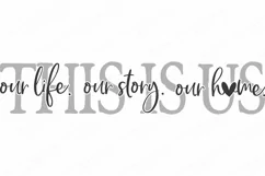 This Is Us - Our Life Our Story Our Home - Farmhouse SVG DXF Product Image 3