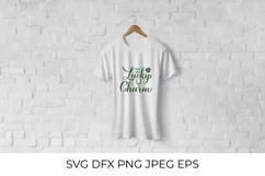 You are my lucky charm. Funny St. Patricks day quote SVG Product Image 2