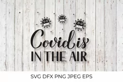 Covid is in the air lettering with cute virus. Covid pun SVG Product Image 1