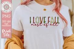 I Love Fall Most Of All Sublimation PNG Product Image 3