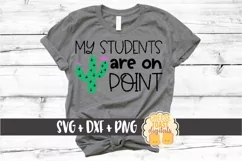 My Students Are On Point - Teacher SVG PNG DXF Cut Files Product Image 1