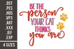 Be The Person Your Cat Thinks You Are l Embroidery design Product Image 1