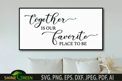 Together is Our Favorite Place to Be SVG Home Family Sign Product Image 1