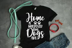 Home is Wherever my Dogs are SVG Cut File - Dog SVG File Product Image 2