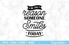 Be The Reason Someone Smiles Today SVG File Product Image 1