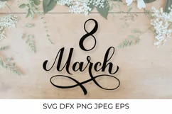 International Women's Day SVG. March 8 calligraphy lettering Product Image 1