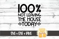 Introvert SVG - 100 Percent Not Leaving The House Today Product Image 2