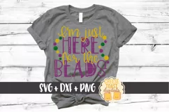 I'm Just Here For The Beads - Mardi Gras SVG PNG DXF File Product Image 1
