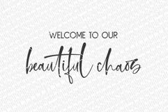 Welcome To Our Beautiful Chaos SVG | Farmhouse Sign Product Image 2