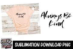 Sublimation Designs for t shirts-Be kind-PNG Product Image 1