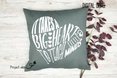It takes a big heart to teach little minds. SVG / PNG / DXF Product Image 8