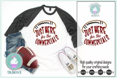 I'm Just Here for the Commercials SVG, Football Super Bowl Product Image 1