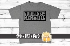 Fruit Snacks and Gangster Rap - Toddler SVG PNG DXF Cut File Product Image 1