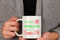 Christmas SVG - I&#039;m only a morning person on December 25th Product Image 2