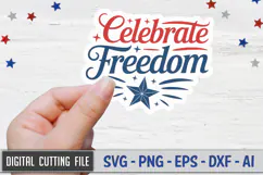 Celebrate Freedom Sticker SVG File | 4th of July Sticker SVG Product Image 1