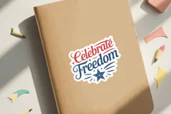 Celebrate Freedom Sticker SVG File | 4th of July Sticker SVG Product Image 3