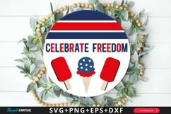 Celebrate Freedom SVG, 4th Of July Round Sign SVG Design Product Image 1