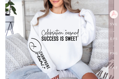 Celebration earned success is sweet Sleeve SVG Design Product Image 3