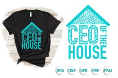 CEO of the House Funny Sassy Mom Shirt SVG Product Image 1