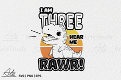 I Am Three Hear Me Rawr SVG, 3rd Birthday Dinosaur PNG Product Image 2