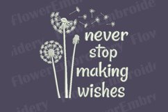 Never stop making wishes machine embroidery design Product Image 1
