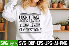 I Don't Take Orders I Barely Take Suggestions SVG Design Product Image 2
