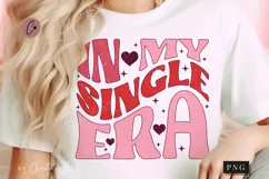 Retro In My Single Era PNG | Valentines Day Sublimation Product Image 1