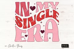 Retro In My Single Era PNG | Valentines Day Sublimation Product Image 3