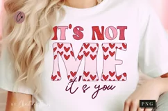 Retro It's Not Me It's You PNG | Valentines Day Sublimation Product Image 1