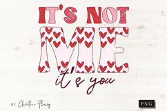 Retro It's Not Me It's You PNG | Valentines Day Sublimation Product Image 3