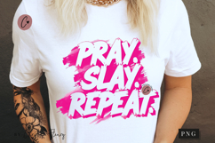 Pray Slay Repeat Christian PNG Product Image 1