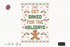 Get Baked Ugly Christmas Sweater PNG | Funny Christmas PNG Product Image 1