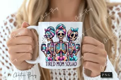 Skeleton Tired Mom Squad PNG | Mother's Day PNG Product Image 2