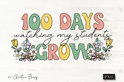 100 Days Of Watching My Students Grow PNG | School PNG Product Image 4