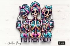 Skeleton Tired Mom Squad PNG | Mother's Day PNG Product Image 4