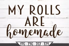 My Rolls Are Homemade Funny Turkey Thanksgiving SVG Design Product Image 2