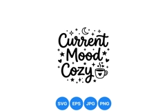 Hand Lettered Cozy Current Mood Coffee SVG Design Product Image 1