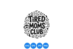 Funny Hand Drawn Tired Moms Club SVG Design Product Image 1