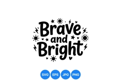 Hand Lettered Brave And Bright Inspirational SVG Design Product Image 1