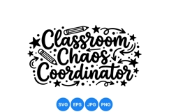 Hand Lettered Classroom Chaos Coordinator Svg Cut File Product Image 1