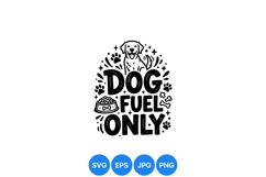Funny Dog Fuel Only SVG Clipart Design Product Image 1